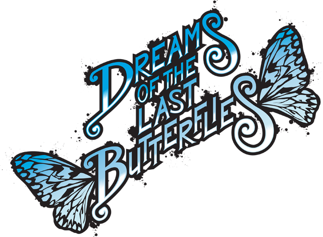 Dreams of the Last Butterflies